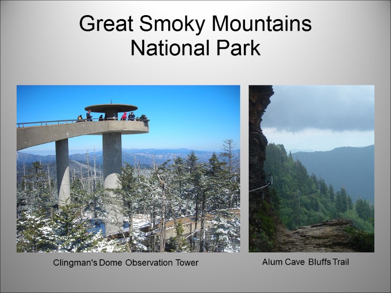 Great Smoky Mountains National Park Alum Cave Bluffs Trail Clingman's Dome Observation Tower